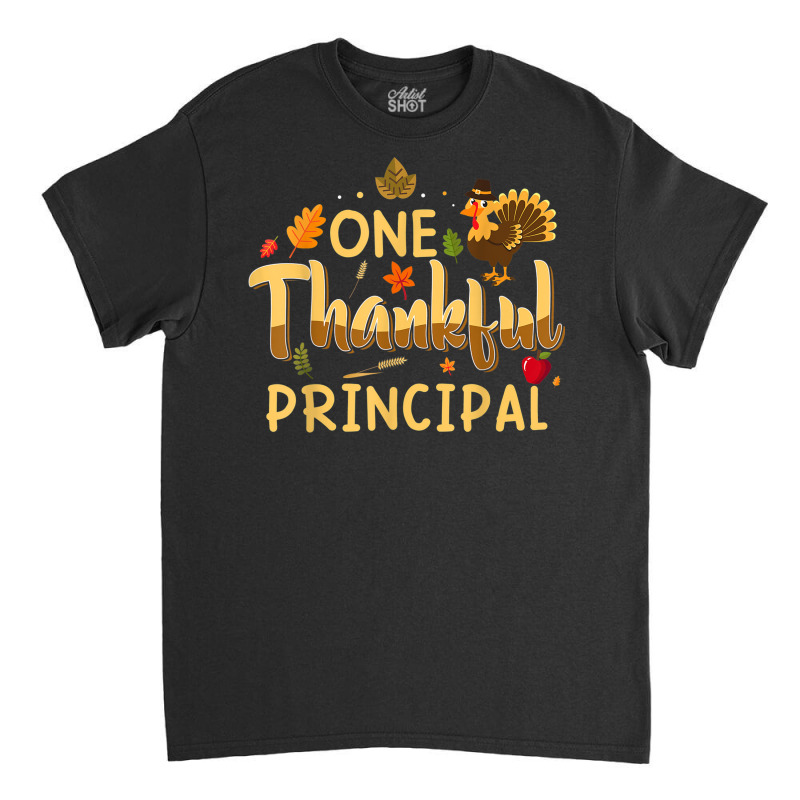 One Thankful Principal Fall Autumn Pumpkin Thanksgiving Classic T-shirt by Clinical | Artistshot