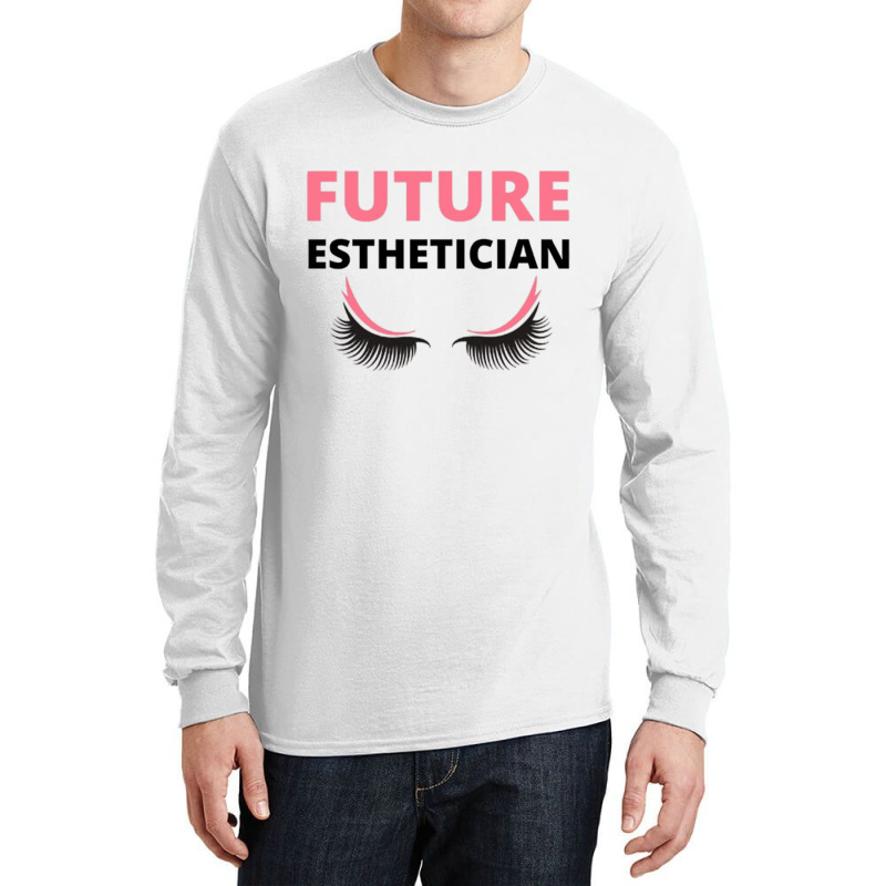 Future Esthetician Long Sleeve Shirts | Artistshot