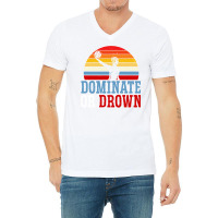 Dominate Or Drown Water Polo Athlete Pullover Hoodie V-neck Tee | Artistshot