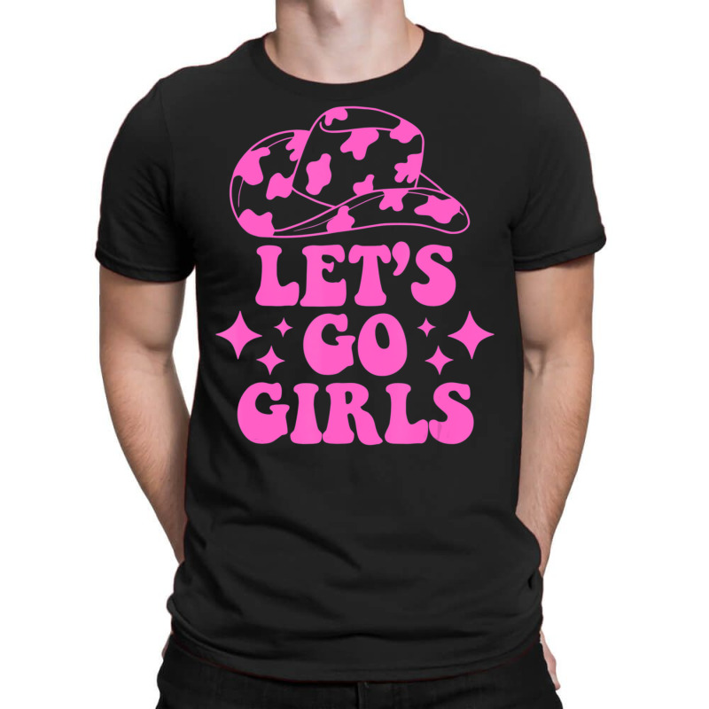 Cowboy Hat Let's Go Girls Western Cowgirls T-Shirt by cm-arts | Artistshot