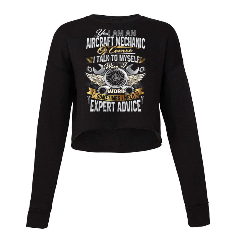 I'm An Aircraft Mechanic Funny Quote Aviation Safety Cropped Sweater by QuangXanthos | Artistshot