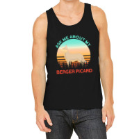 Berger Picard   Ask Me About My Berger Picard Tank Top | Artistshot