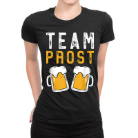 Beer Festival Outfit Team Prost Beer Lover Gift Oktoberfest T Ladies Fitted T-shirt | Artistshot