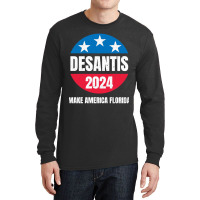 Desantis 2024 Long Sleeve Shirts | Artistshot