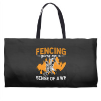 Fencing Fencing Gives Me A Sense Of Longswords Duel Fencer Weekender Totes | Artistshot