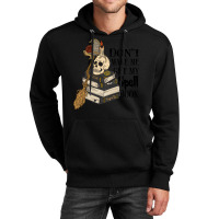 Halloween Costume Gift Ideas Don't Make Me Get My Spell Book Unisex Hoodie | Artistshot