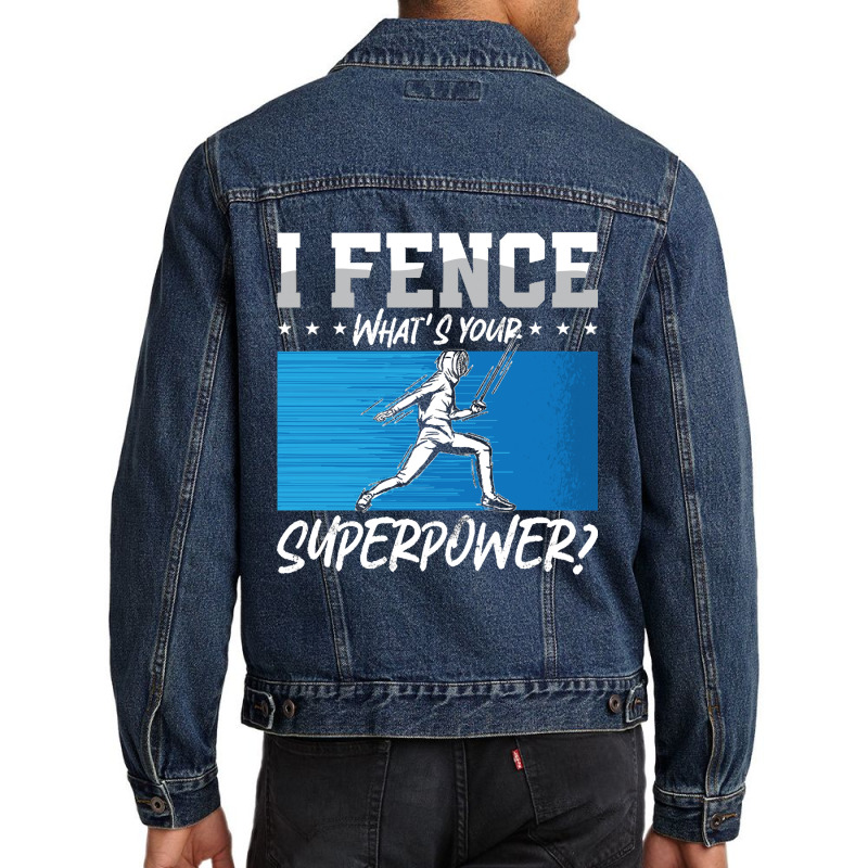 Fencing Fencing I Fence What's Your Longswords Epee Fencer Men Denim Jacket | Artistshot