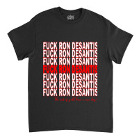 Fck Ron Desantis, Thank You Bag Edition Classic T-shirt | Artistshot