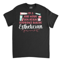 Cute Licensed Esthetician Skincare Beautician Waxing I'm A T Shirt Classic T-shirt | Artistshot