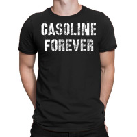 Gasoline Forever   Funny Car T Shirt T-shirt | Artistshot