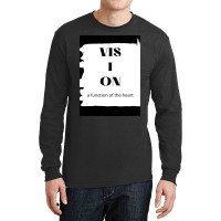 Vision A Function Of Heart Gift Long Sleeve Shirts | Artistshot