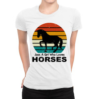 Horse Just A Girl Who Loves Horses Horseman Cattle Ladies Fitted T-shirt | Artistshot