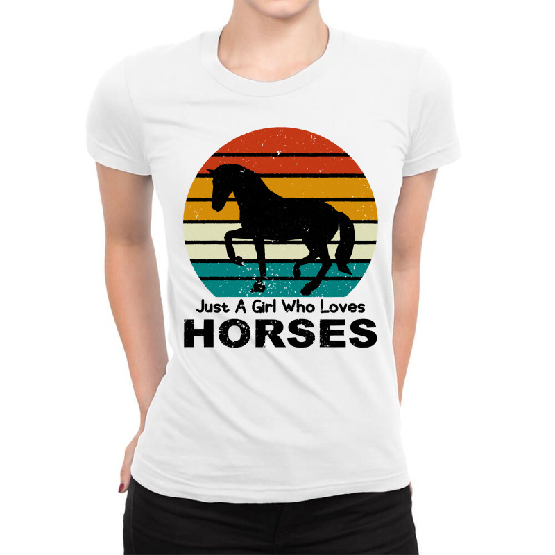 Horse Just A Girl Who Loves Horses Horseman Cattle Ladies Fitted T-Shirt by coolquirrell | Artistshot