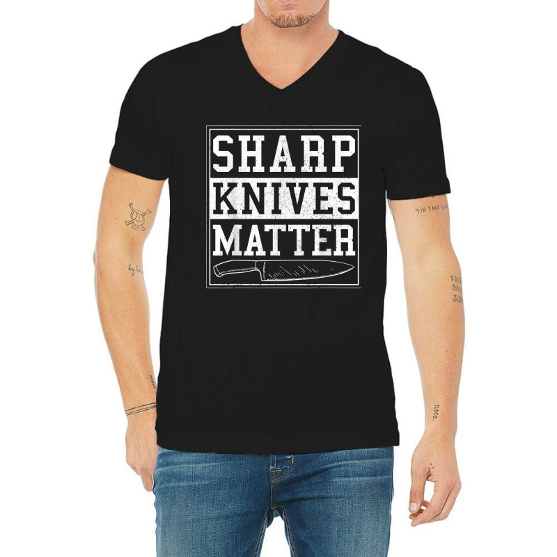 Sharp Knives Matter Funny Chef Gift Cooking V-neck Tee | Artistshot