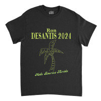 Ron Desantis For President 2024 Conservative Classic T-shirt | Artistshot