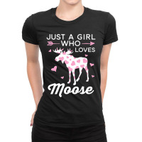 Just A Girl Who Loves Moose I Heart Moose For Girls Ladies Fitted T-shirt | Artistshot