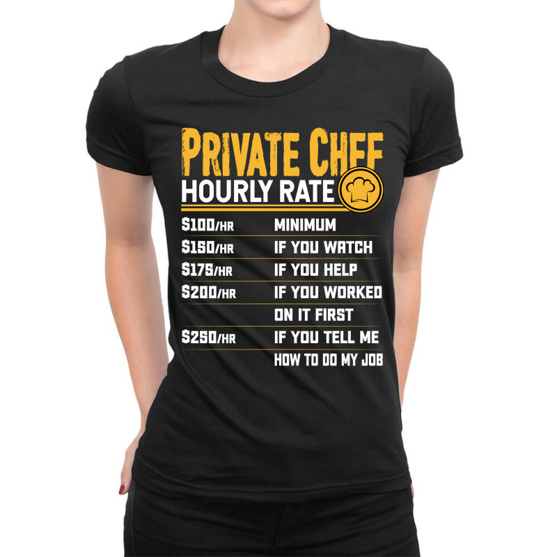 Private Chef Hourly Rate Funny Private Cook Culinary Cooking Long Slee Ladies Fitted T-Shirt by cm-arts | Artistshot