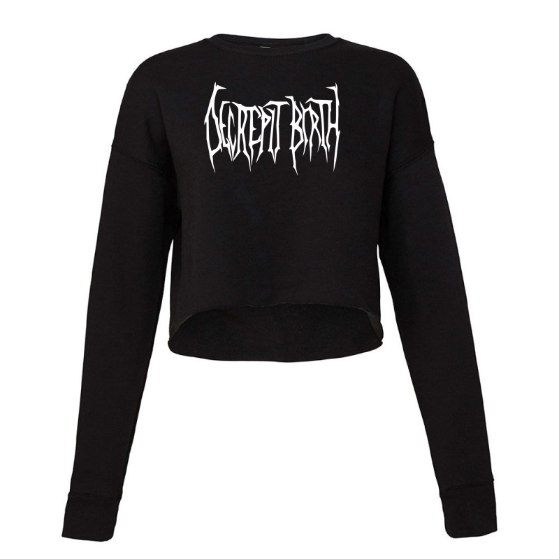 Decrepit Birth Cropped Sweater by CharlesWeber | Artistshot