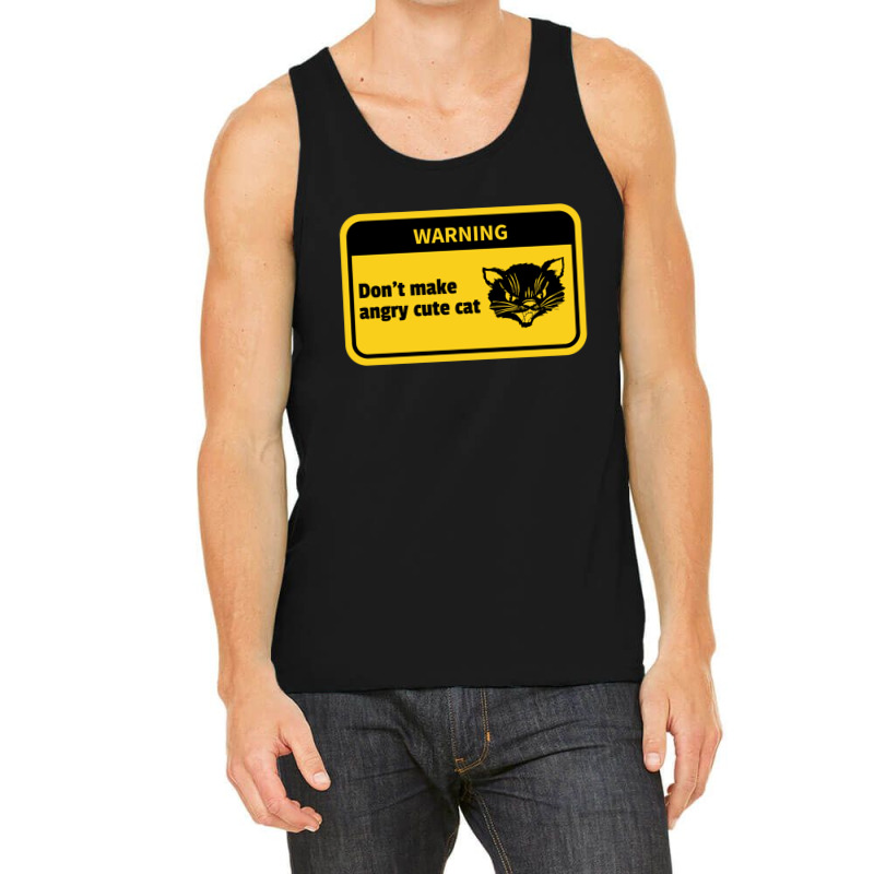 Warning Don't Make Angry Cute Cat Funny Tank Top | Artistshot