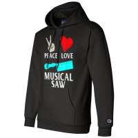 Peace Love Musical Saw Music Instrument Musical Saw Player Champion Hoodie | Artistshot