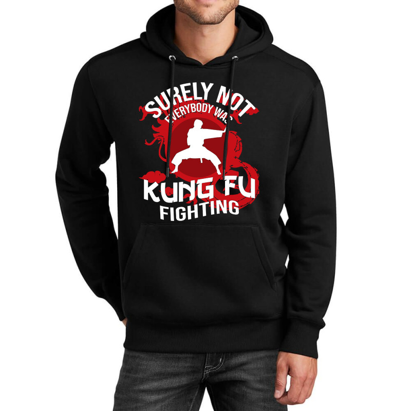 Surely Not Everybody Was Kung Fu Unisex Hoodie | Artistshot