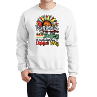 Dyslexia Is Not A Disability   Dyslexia Awareness Day Long Sleeve T Sh Crewneck Sweatshirt | Artistshot