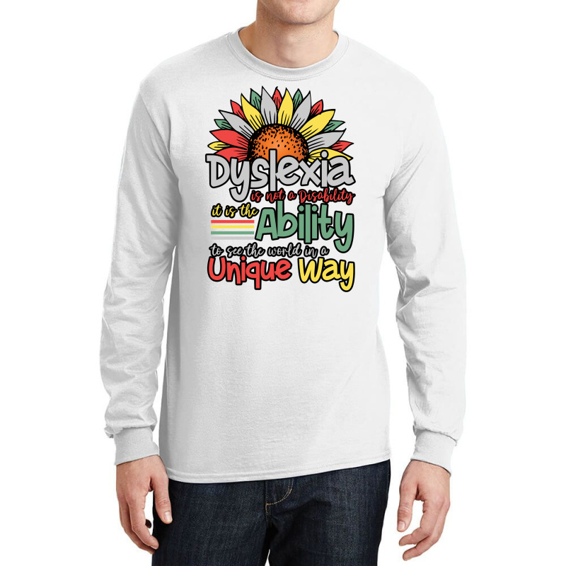 Dyslexia Is Not A Disability   Dyslexia Awareness Day Long Sleeve T Sh Long Sleeve Shirts by cm-arts | Artistshot