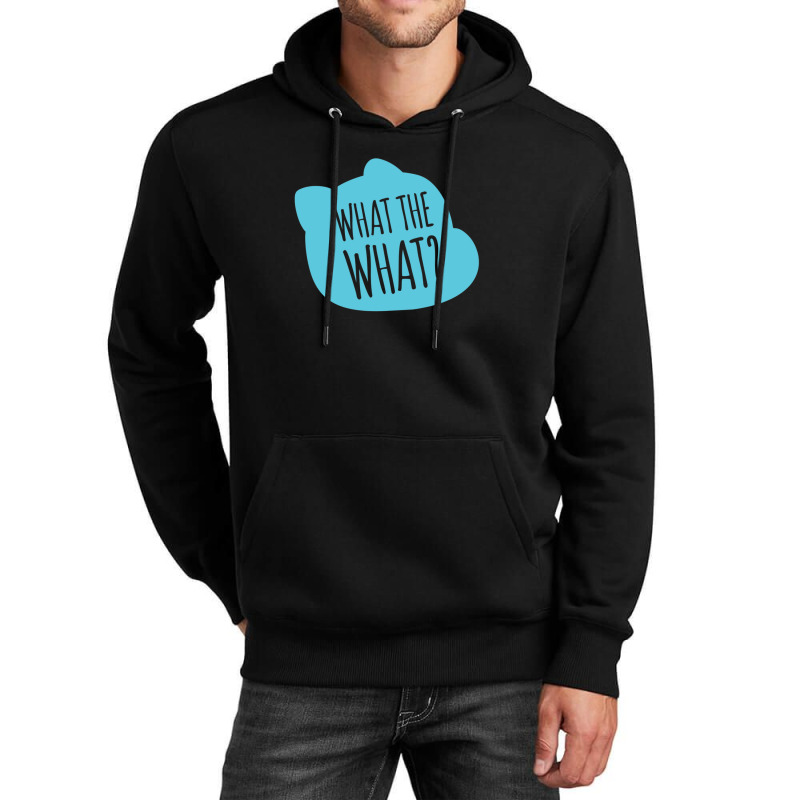 What The What Gift Unisex Hoodie | Artistshot