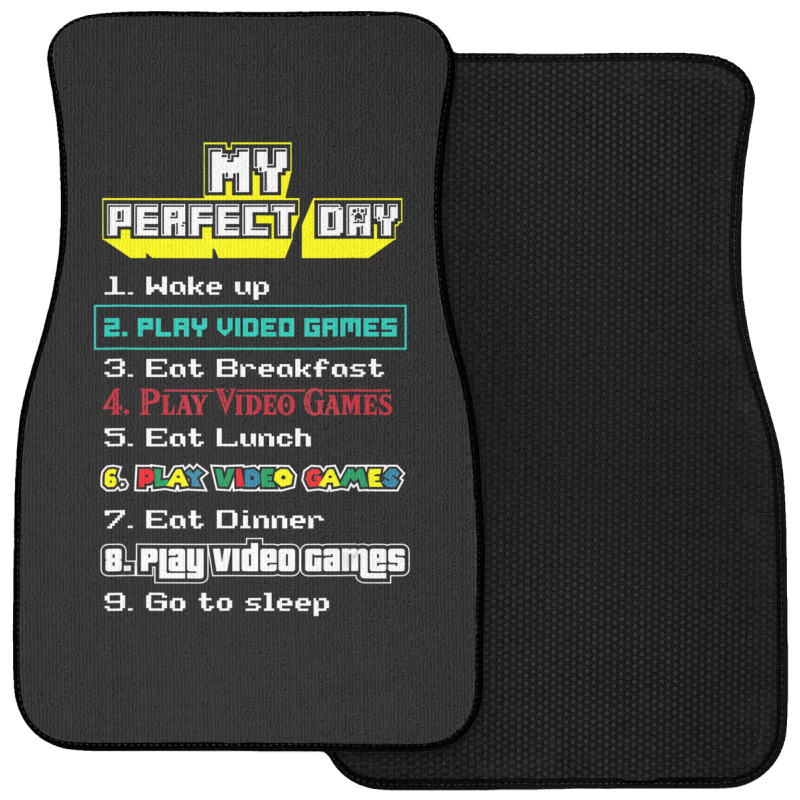 My Perfect Day Play Video Games Gamer Front Car Mat | Artistshot