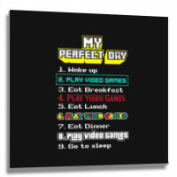 My Perfect Day Play Video Games Gamer Metal Print Square | Artistshot