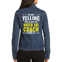 Not Yelling Water Ski Coach Voice Water Ski Coach Humor T Shirt Ladies Denim Jacket | Artistshot