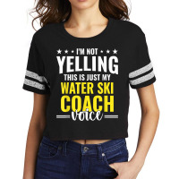 Not Yelling Water Ski Coach Voice Water Ski Coach Humor T Shirt Scorecard Crop Tee | Artistshot