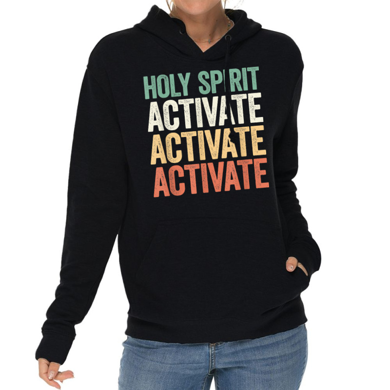 Holy Spirit Activate Shirt Christian Holy Spirit Activate T Shirt Lightweight Hoodie | Artistshot