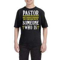 Pastor Not A Miracle Worker Minister Clergy Pastor T Shirt Youth Tee | Artistshot