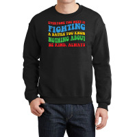 'everyone You Meet' Motivational For Hidden Disabilities Crewneck Sweatshirt | Artistshot