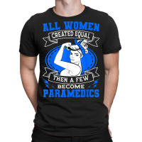 Paramedic Women Emergency Medical Technician Ambulance T-shirt | Artistshot