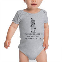 Latin Saying Ancient Rome Classical Roman Quote Baby Bodysuit | Artistshot