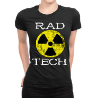 Rad Tech Radiology Radiologist Nuclear Radiation Radiography T Shirt Ladies Fitted T-shirt | Artistshot