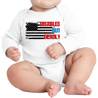 Disabled But Deadly Long Sleeve Baby Bodysuit | Artistshot