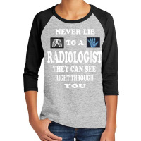 Radiologist Funny T Shirt Gift Idea Radiology Doctor Shirt Youth 3/4 Sleeve | Artistshot