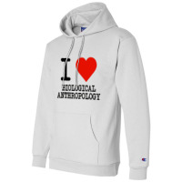 I Love Biological Anthropology Champion Hoodie | Artistshot