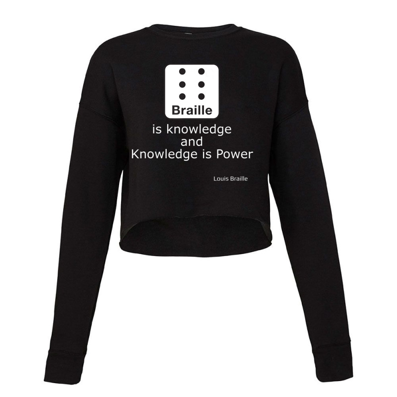 Braille Is Knowledge And Knowledge Is Power Quote Cropped Sweater by cm-arts | Artistshot