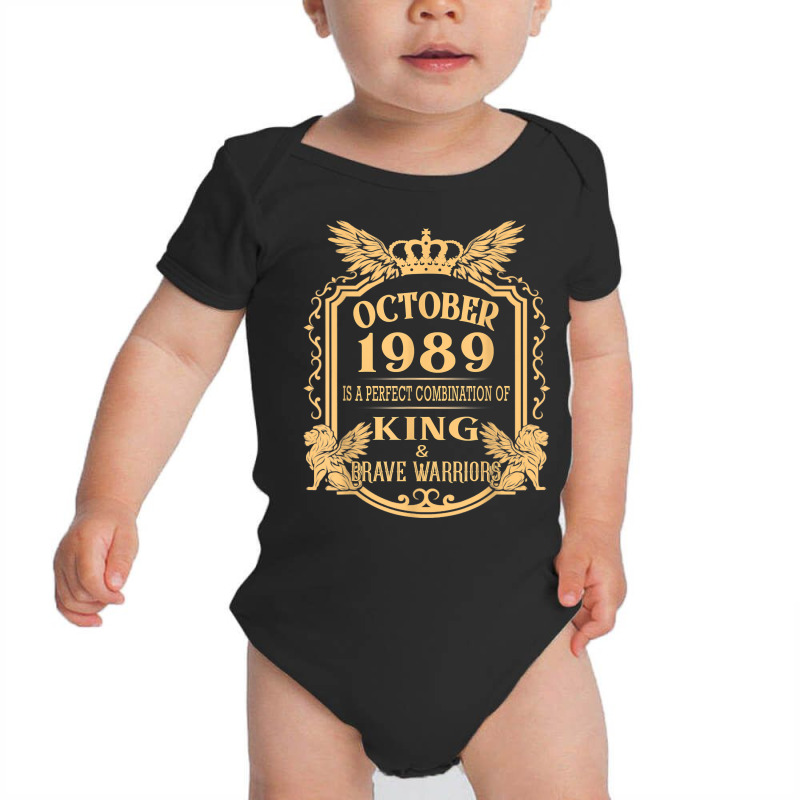 King Born In October 1989 Is A Combination King Birthday Gif T Shirt Baby Bodysuit by cm-arts | Artistshot