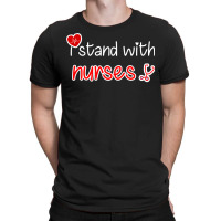 I Stand With Nurses T-shirt | Artistshot