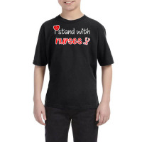 I Stand With Nurses Youth Tee | Artistshot