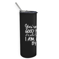 You're A Good Father Quote Gift Skinny Tumbler | Artistshot