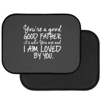 You're A Good Father Quote Gift Rear Car Mat | Artistshot