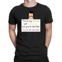 You're All Terrible Gift T-shirt | Artistshot