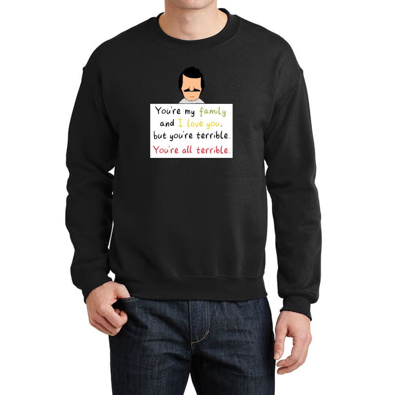 You're All Terrible Gift Crewneck Sweatshirt | Artistshot