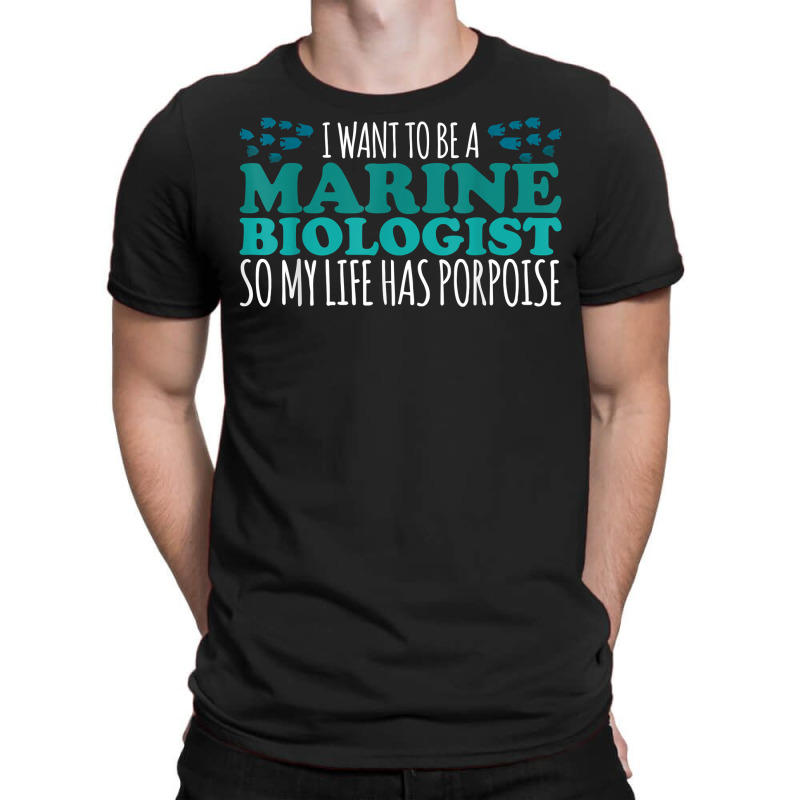 My Life Has Porpoise Future Marine Biologist T Shirt T-shirt | Artistshot